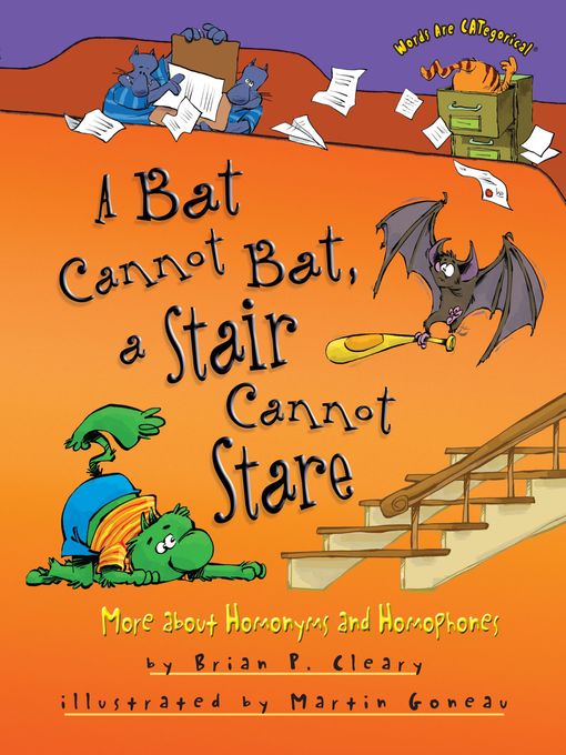 Title details for A Bat Cannot Bat, a Stair Cannot Stare by Brian P. Cleary - Available